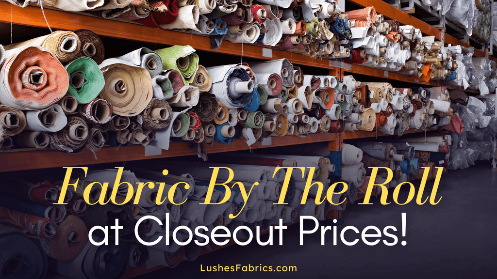 Fabric By The Roll - Wholesale Fabric: Your Ultimate Destination for Affordable Textiles - LushesFabrics