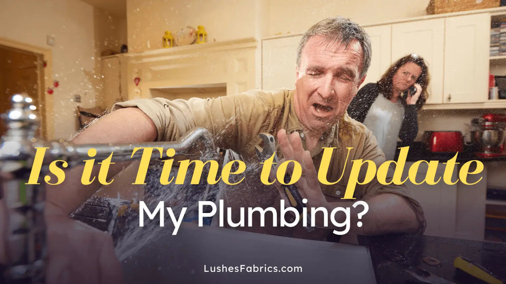 Is it Time to Update My Plumbing?