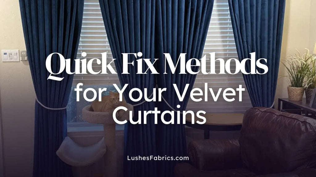 Quick Fix Methods for your Velvet Curtains
